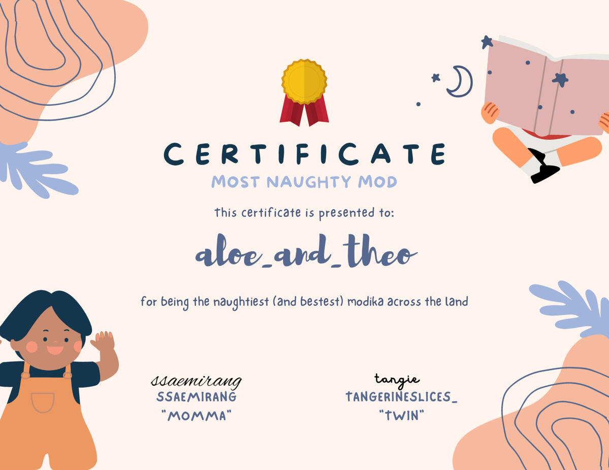 A peach and blue certificate for "Most Naughty Mod" presented to aloe_and_theo, "for being the naughtiest (and bestest) modika across the land."